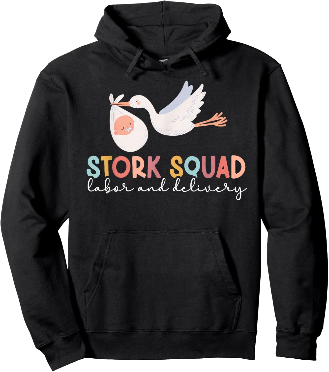 Stork Squad Labor And Delivery Nurse L&D Nurse L&D Nursing Hoodie - Hoodie | Black