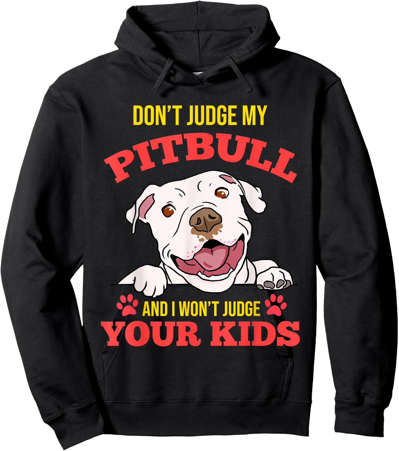 Don't Judge My Pitbull And I Won't Judge Your Kids Hoodie - Hoodie | Black