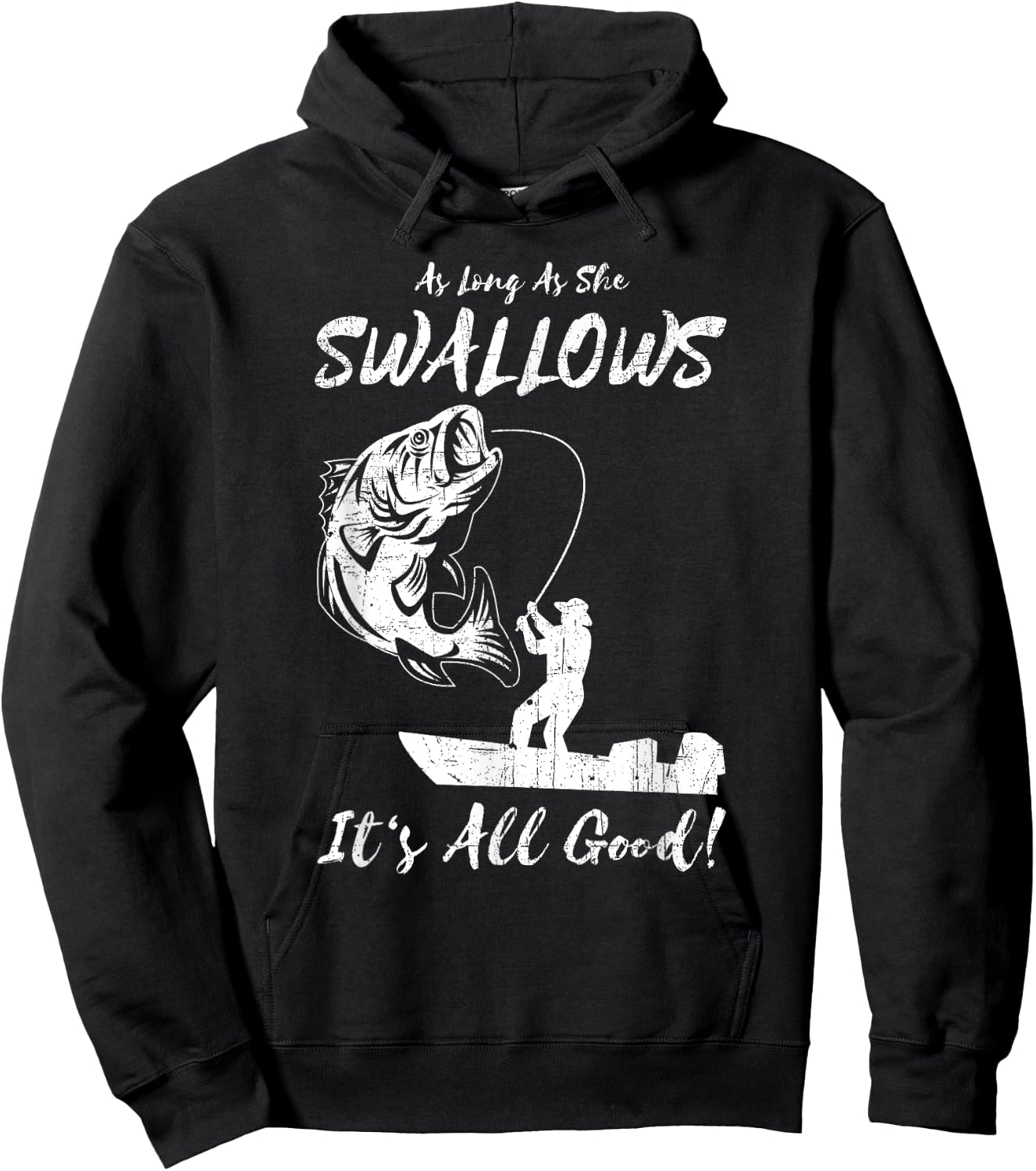 As Long As She Swallows It's All Good - Fishing Apparel Hoodie - Hoodie | Black