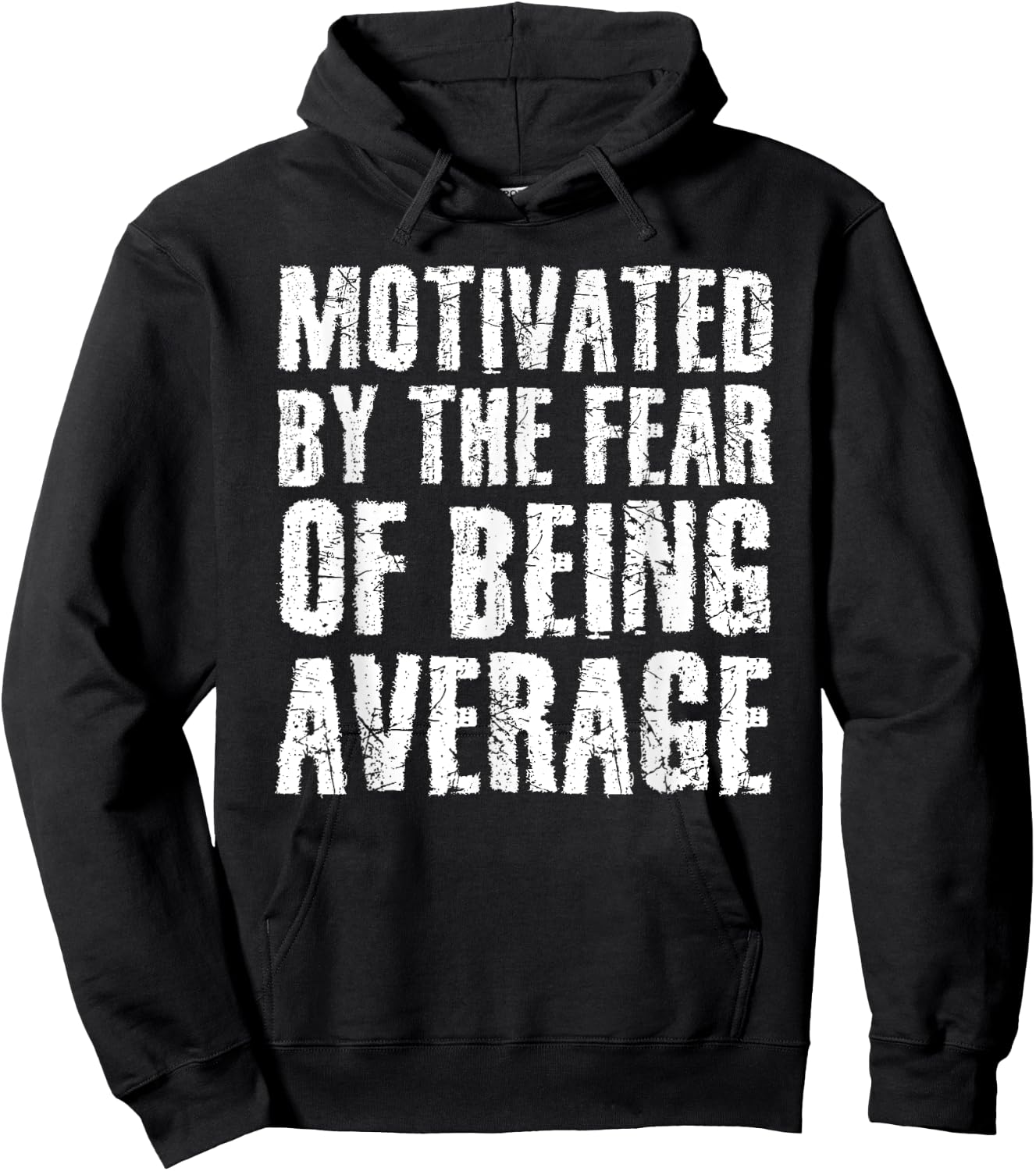 Cute Motivated By The Fear Of Being Average Shirt Gym Gift Hoodie - Hoodie | Black