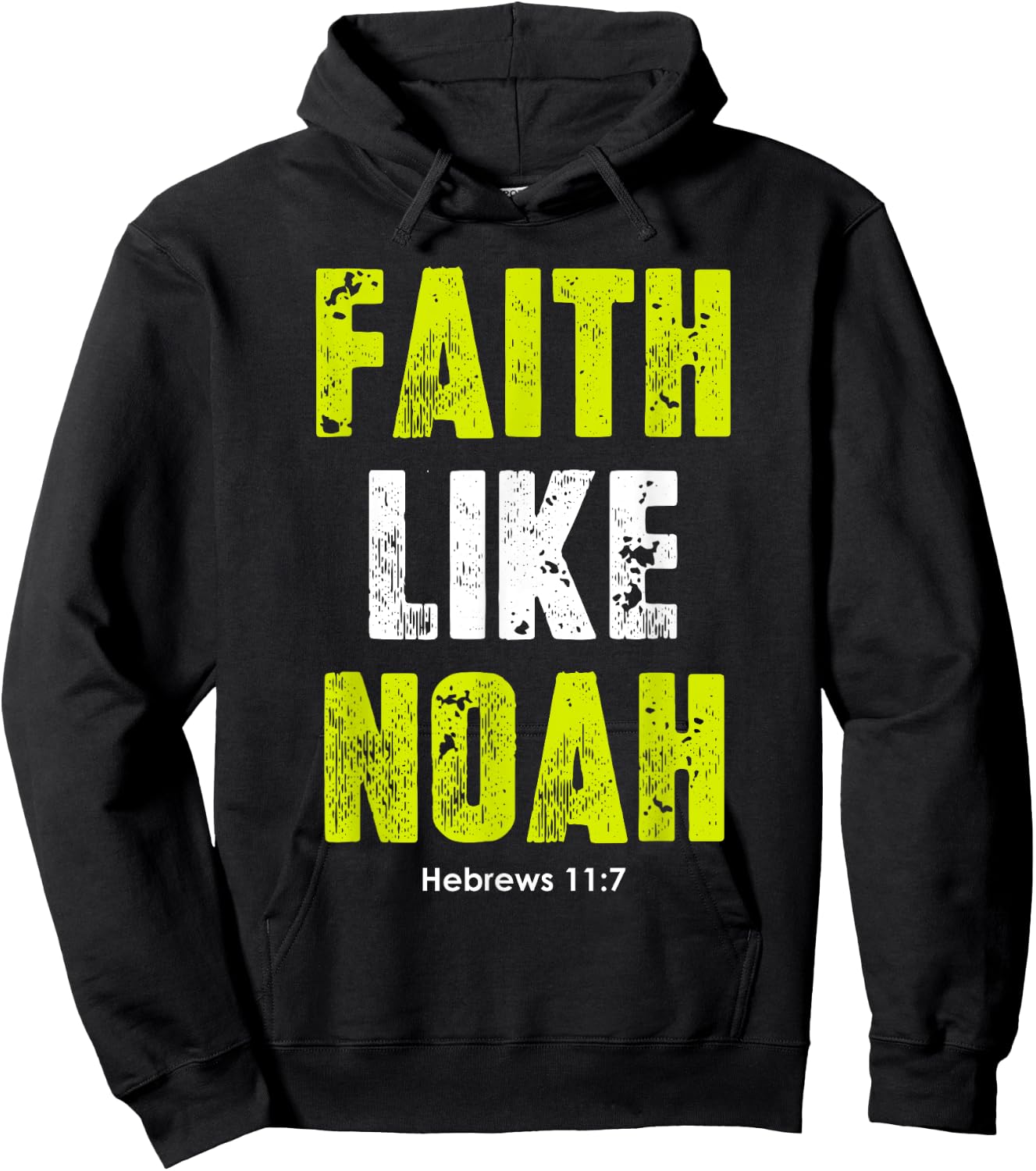 Faith Like Noah | Hebrews 11:7 Christian quotes men & women Hoodie - Hoodie | Black