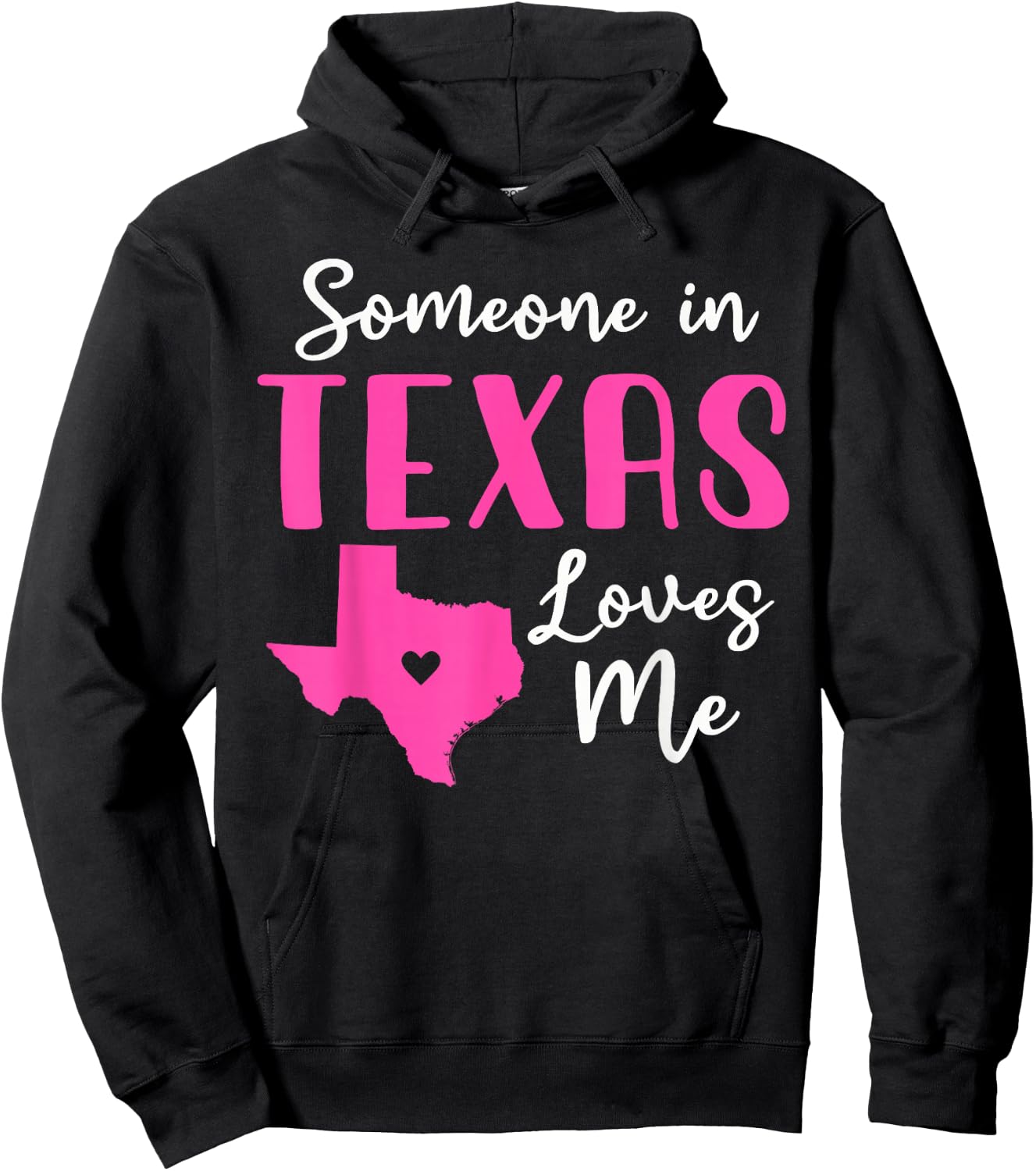 Someone In Texas Loves Me Hoodie - Hoodie | Black