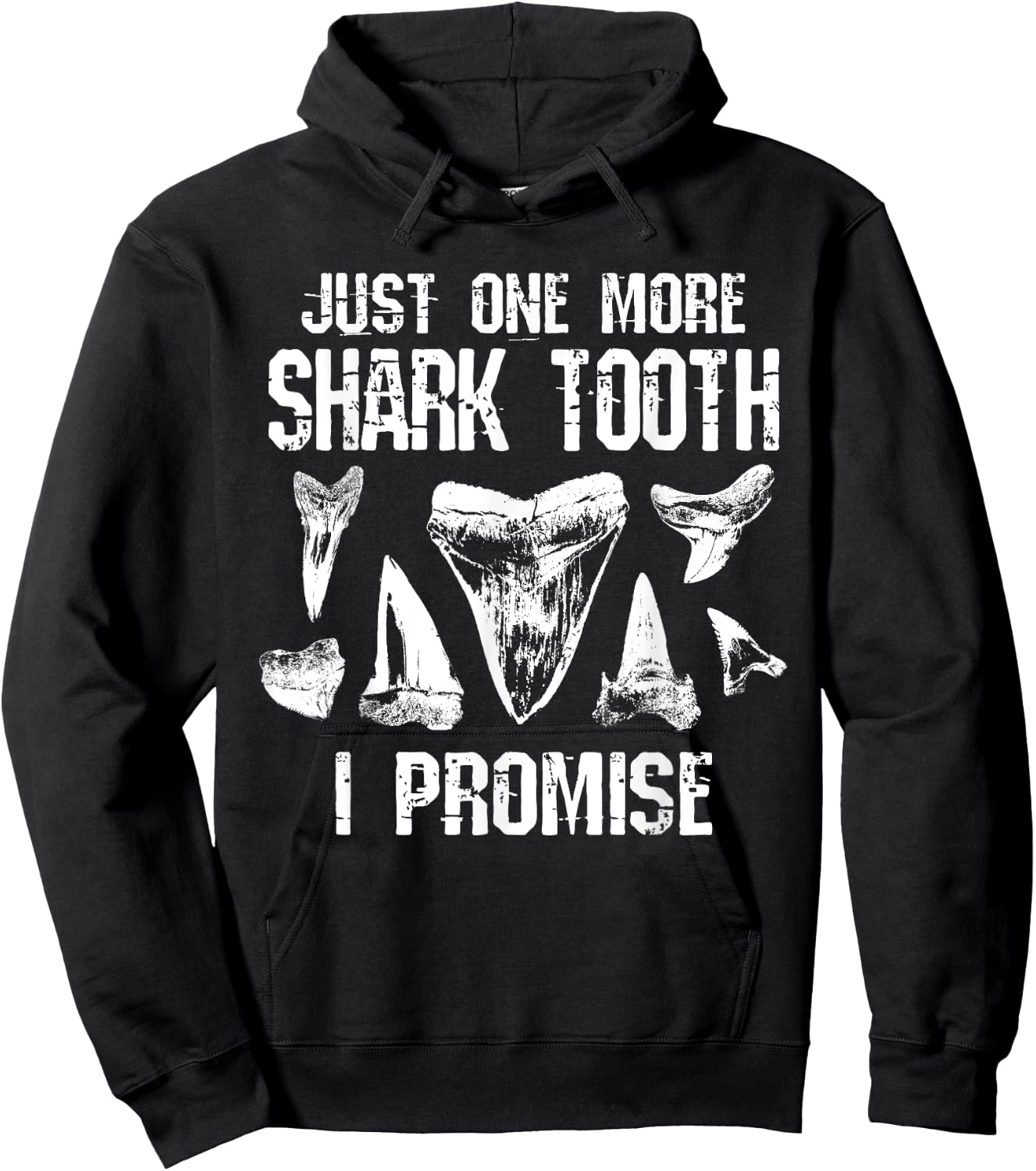 Fossil Teeth Just One More Shark Tooth I Promise Funny Joke Hoodie - Hoodie | Black