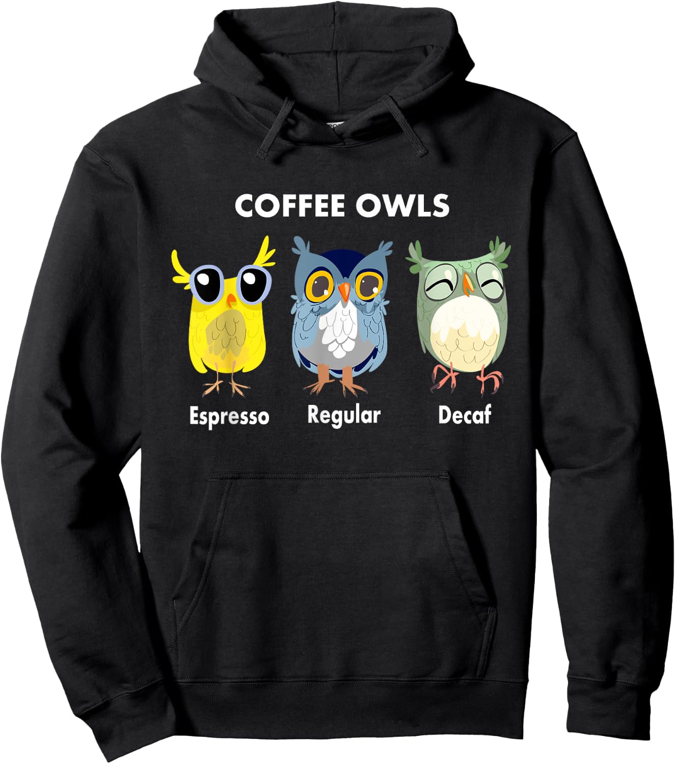 Funny Coffee Owls - Decaf - Regular - Espresso Owl Gift Hoodie - Hoodie | Black