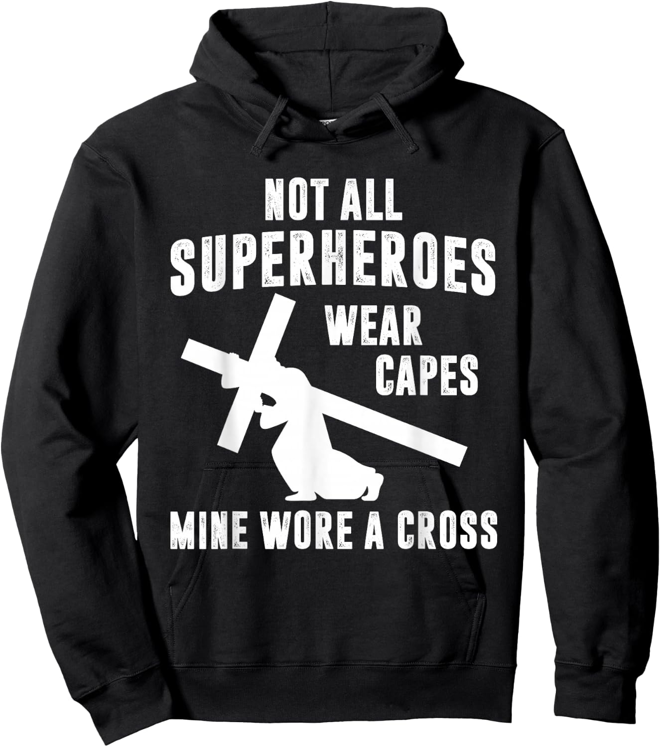 Not All Superheroes Wear Capes Mine Wore A Cross Jesus Hoodie - Hoodie | Black