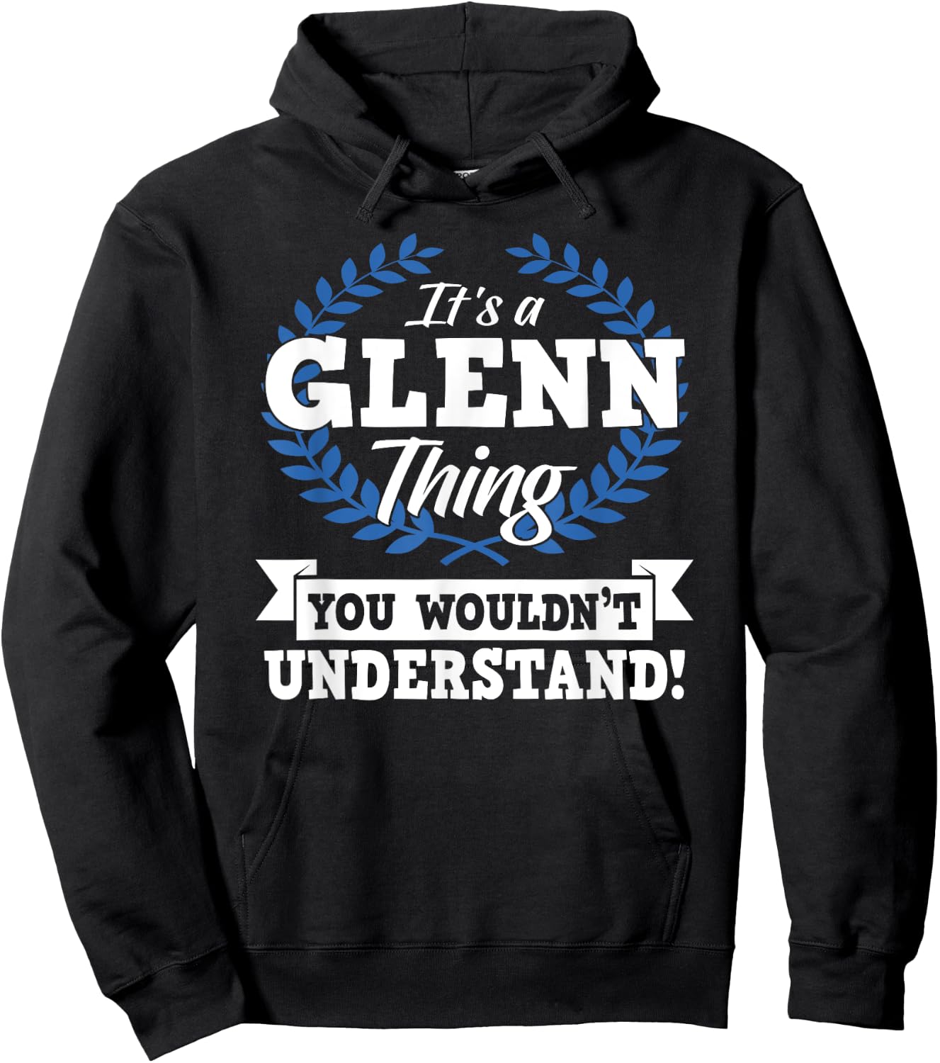 It's A Glenn Thing You Wouldn't Understand Name Hoodie - Hoodie | Black