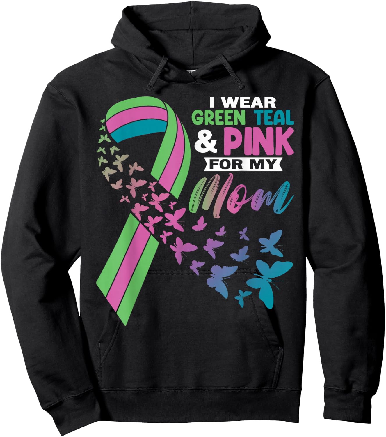 I Wear Green Teal Pink For My Mom Metastatic Breast Cancer Hoodie - Hoodie | Black