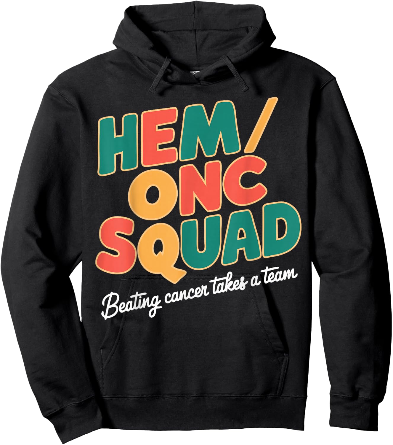 Hem/Onc Squad Beating Cancer Hematology/Oncology Team Nurse Hoodie - Hoodie | Black