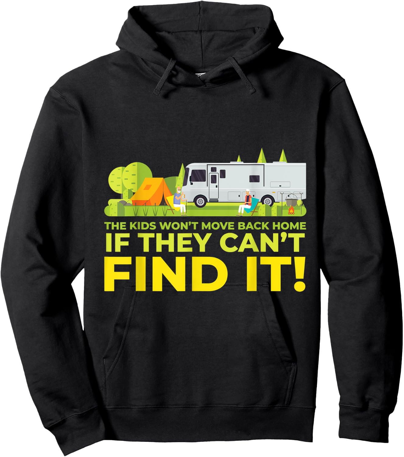 Kids Won't Move Back Home if Can't Find It Funny RV Camping Hoodie - Hoodie | Black