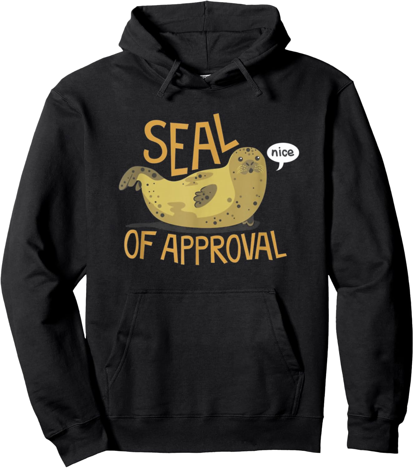 Seal Of Approval From A Seal Animal Nice T Shirt Hoodie - Hoodie | Black