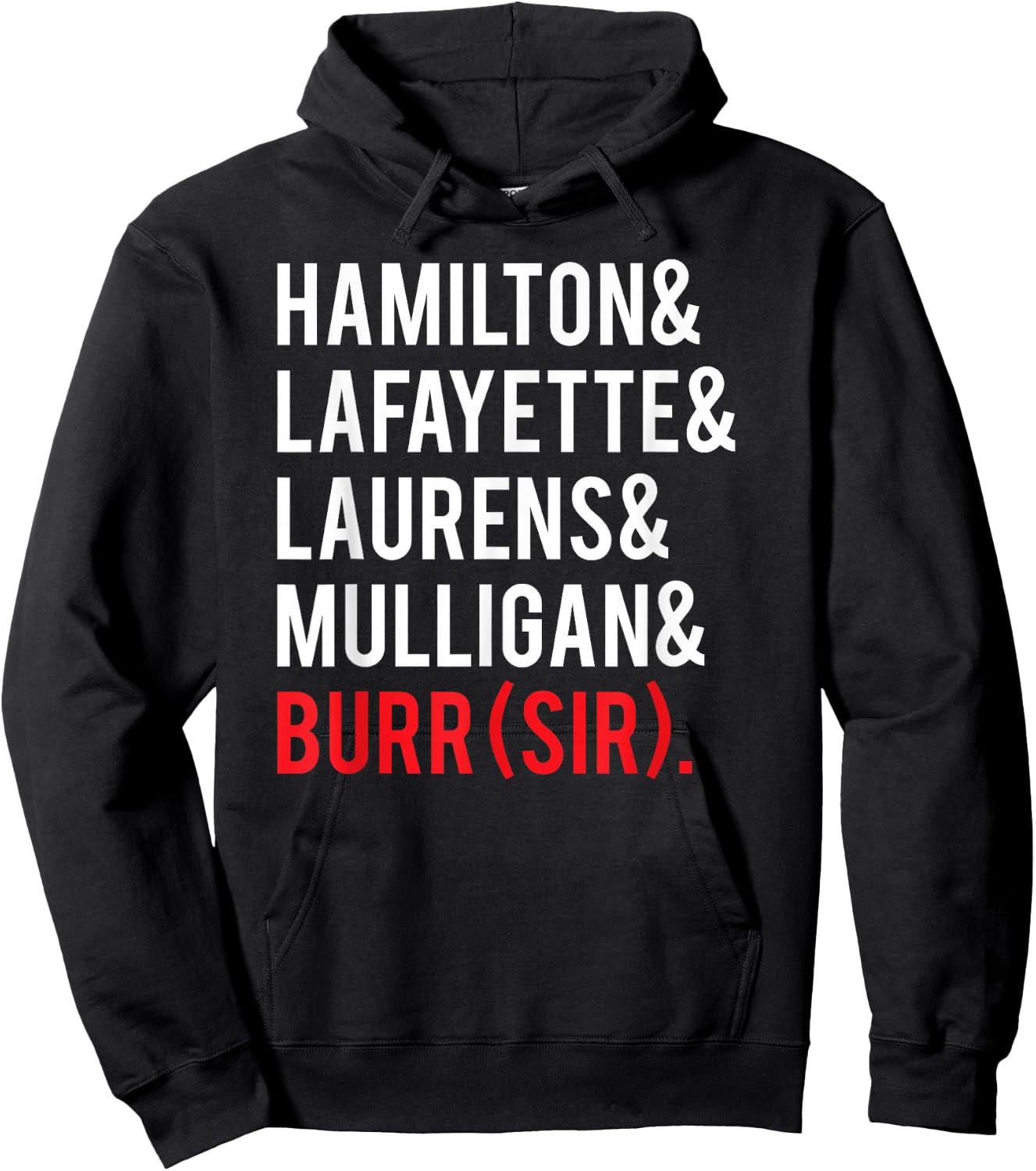 Laurens Lafayette Mulligan Hamilton Burr Shirt - Names Shirt Hoodie - Hoodie | Black