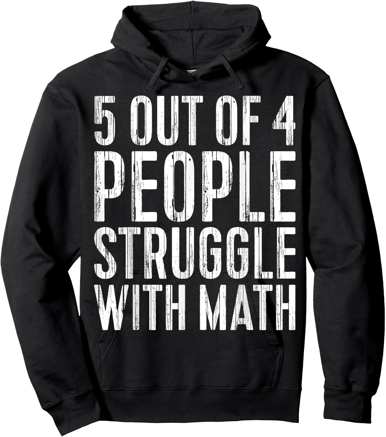 5 Out Of 4 People Struggle With Math Hoodie - Hoodie | Black