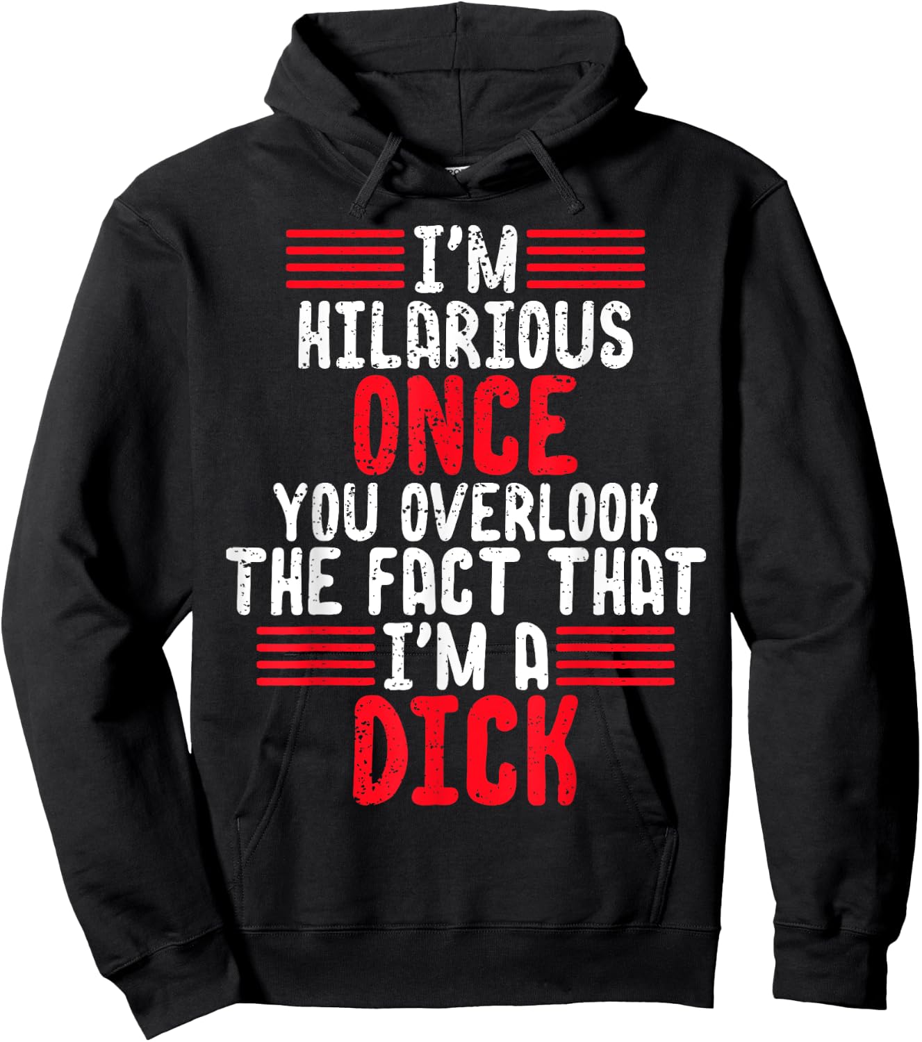 I'm A Hilarious Dick-Vulgar Profanity Adult Language Hoodie - Hoodie | Black