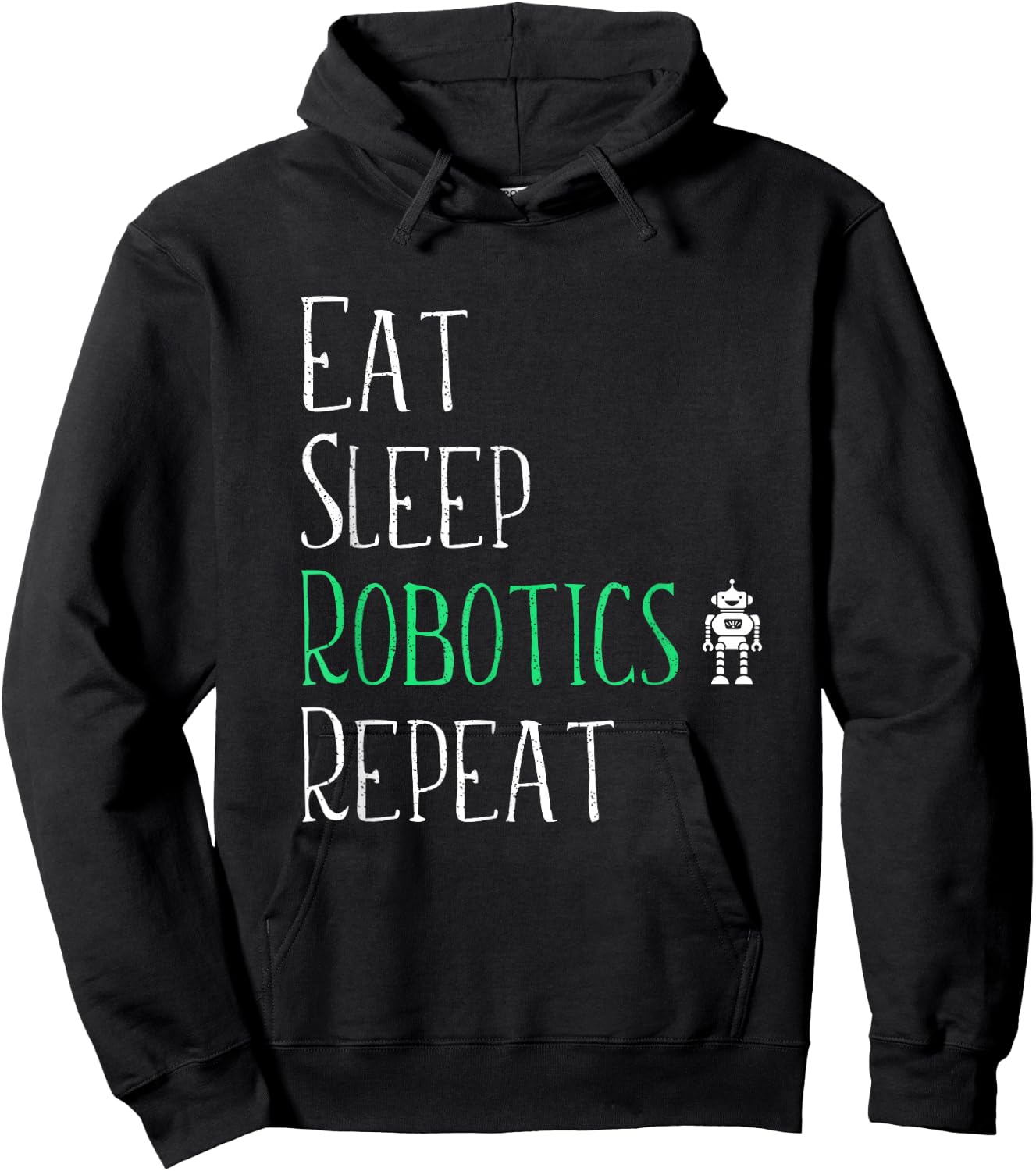 Eat Sleep Robotics Repeat - Robot Maker Lover Shirt Hoodie - Hoodie | Black