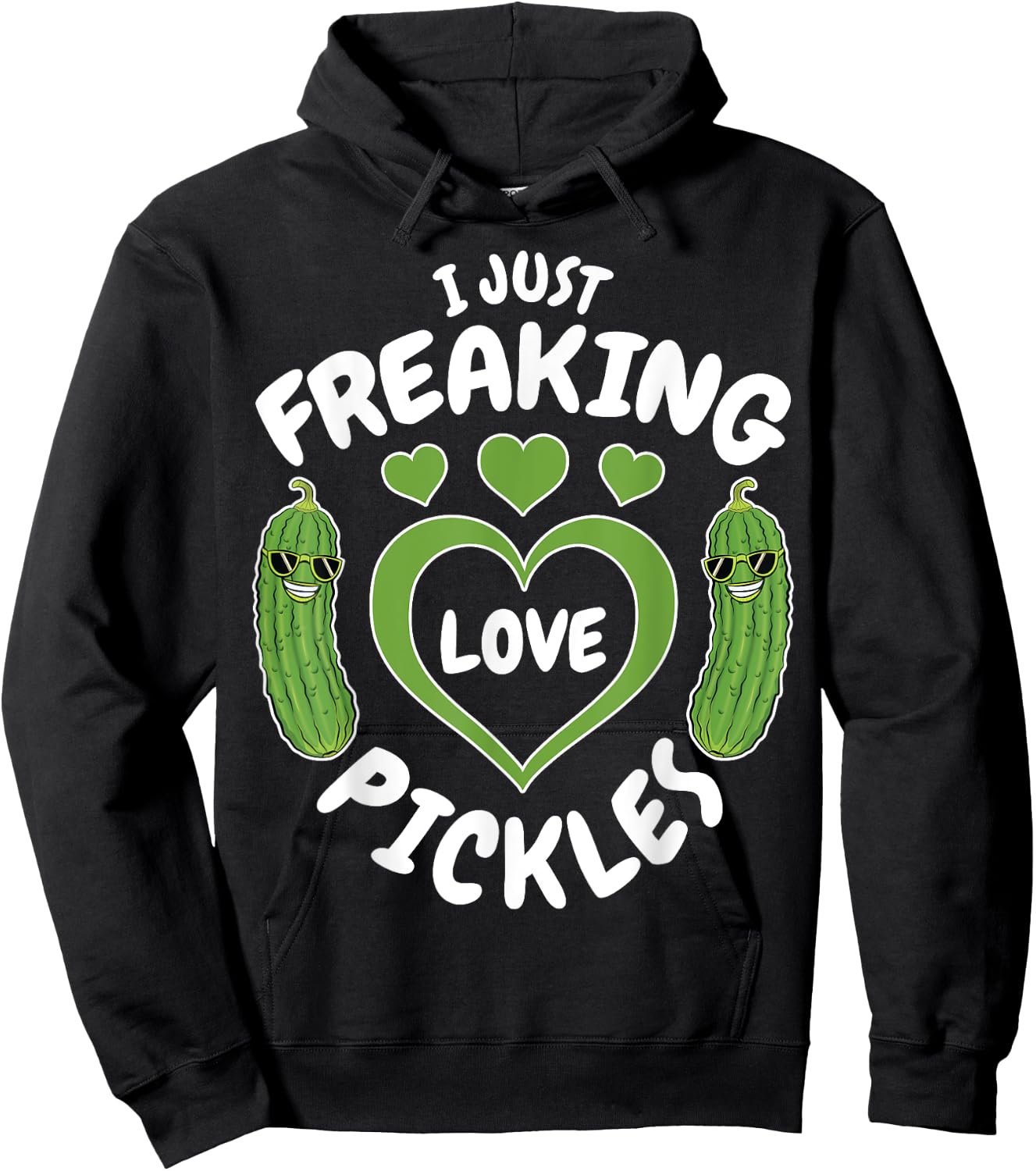 I Just Freaking Love Pickles Funny Pickle Lover Shirt Gifts Hoodie - Hoodie | Black