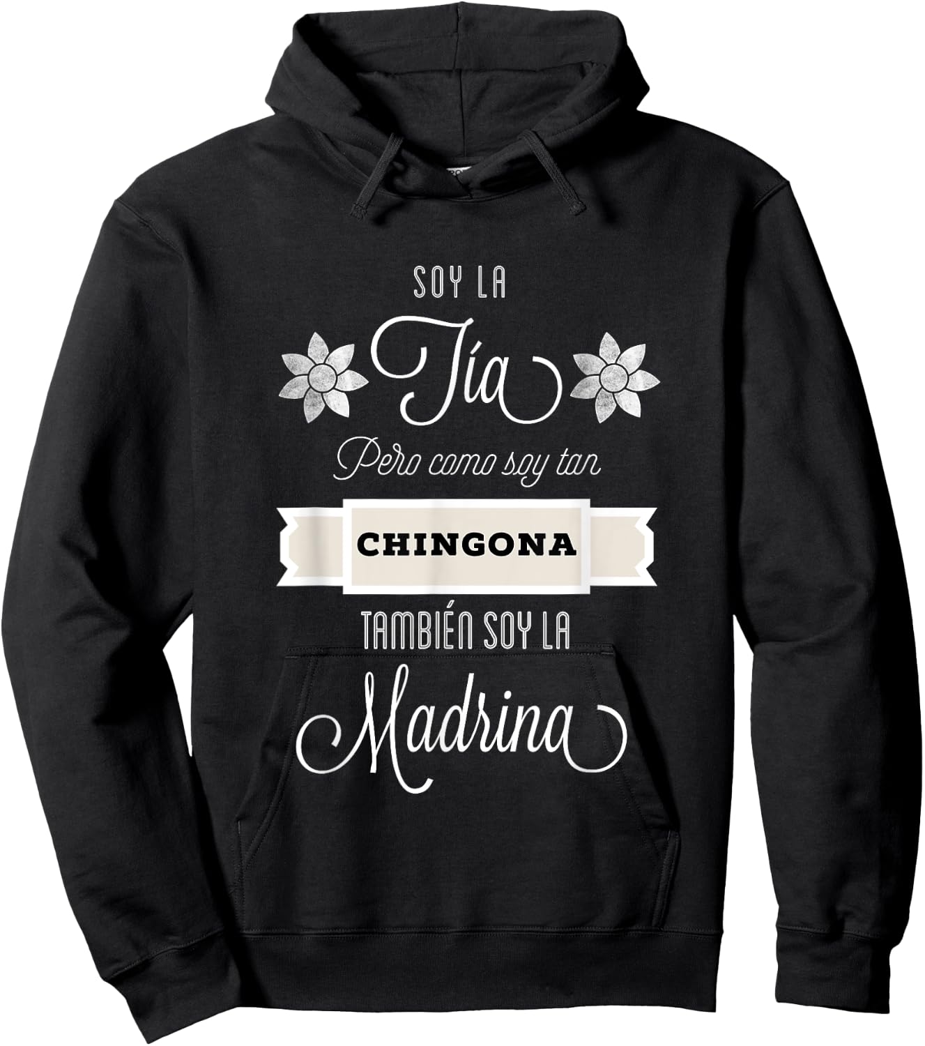 Soy la Tia Tambien la Madrina Chingona Shirt Hoodie - Hoodie | Black