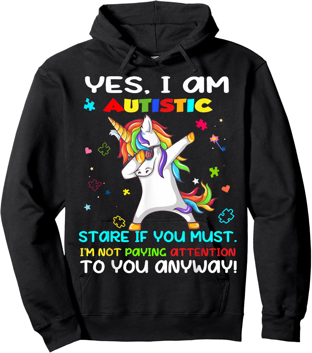 Yes I Am Autistic Stare If You Must I'm Not Paying Attention Hoodie - Hoodie | Black