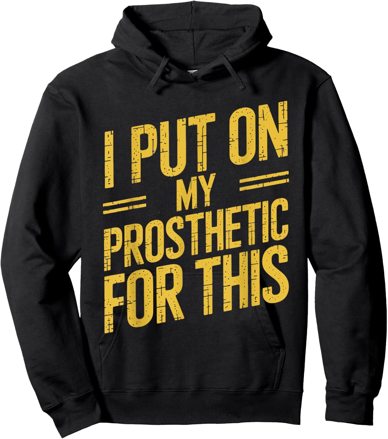 I Put On My Prosthetic For This? Hoodie - Hoodie | Black