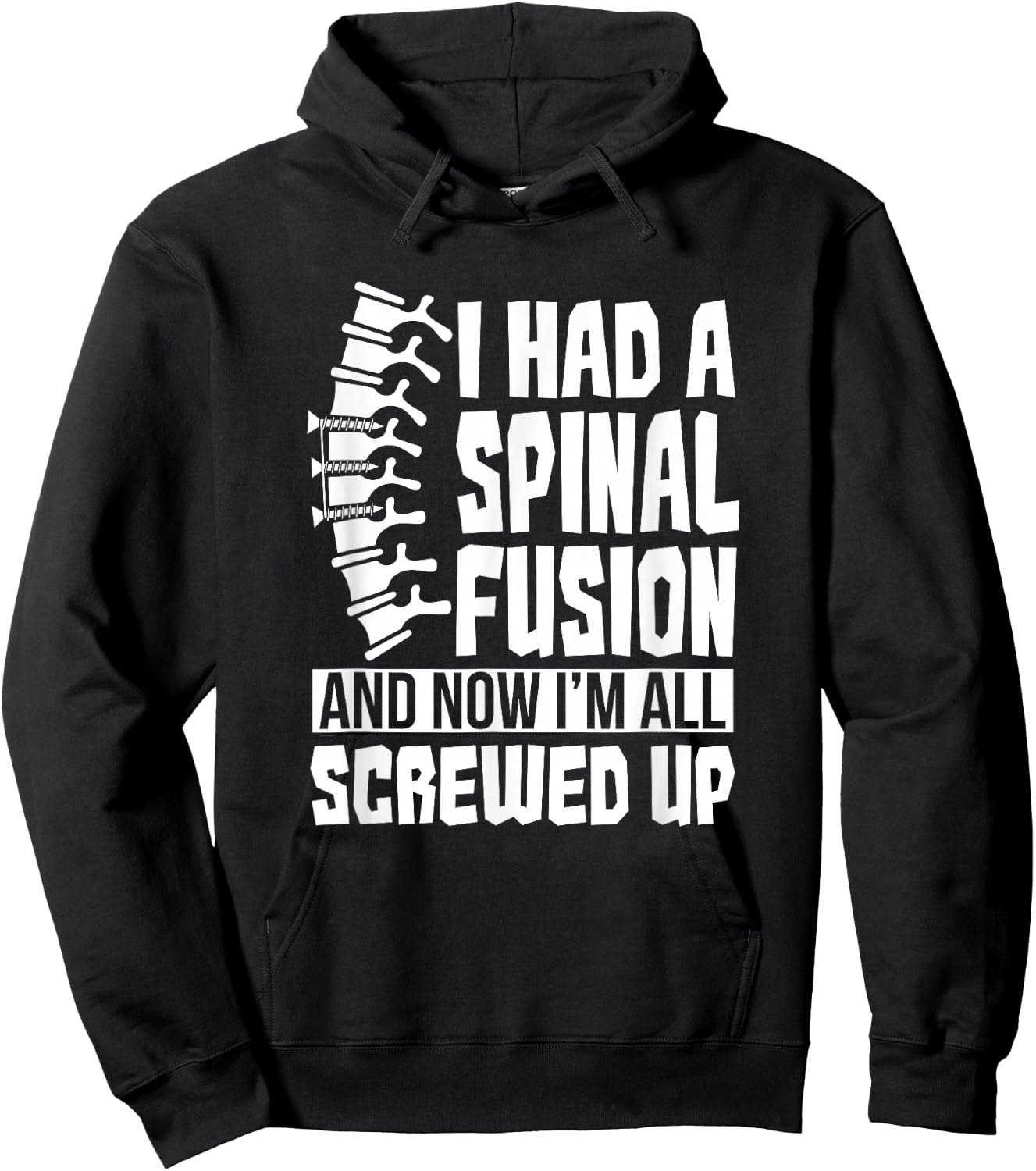 Spinal Fusion All Screwed Up - Spine Surgery Survivor Gift Hoodie - Hoodie | Black