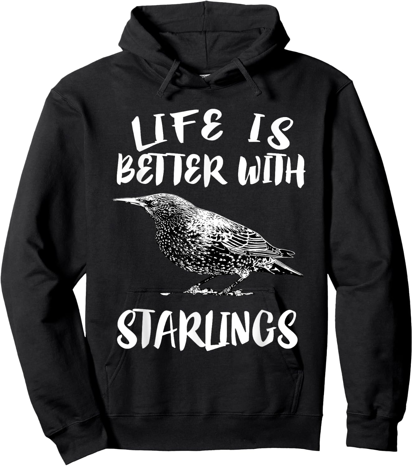 Life Is Better With Starlings Bird Animal Gift Hoodie - Hoodie | Black