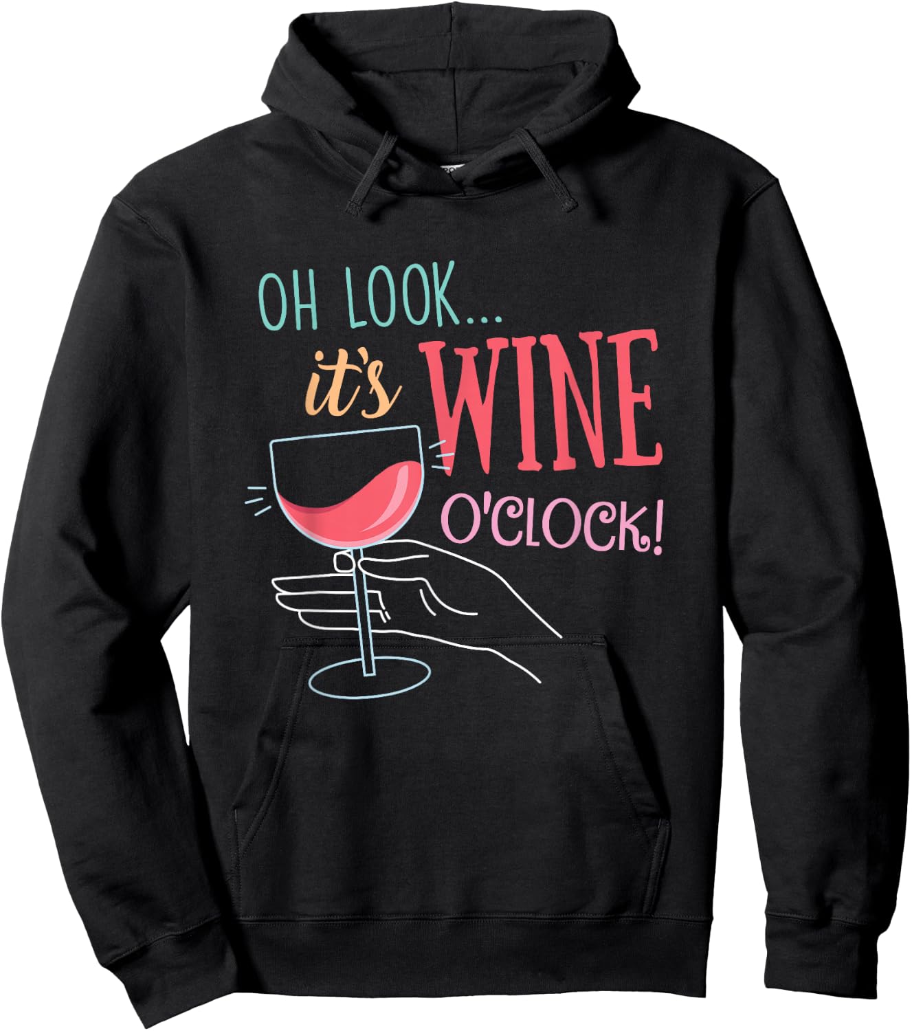 Oh Look It's Wine O'Clock, Funny Wine Drinker Party Hoodie - Hoodie | Black