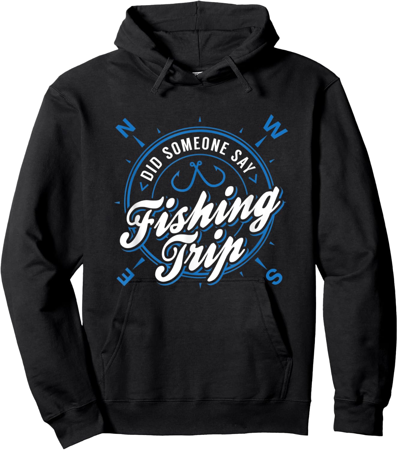 Lake & River Fishing - Did Someone Say Fishing Trip Hoodie - Hoodie | Black