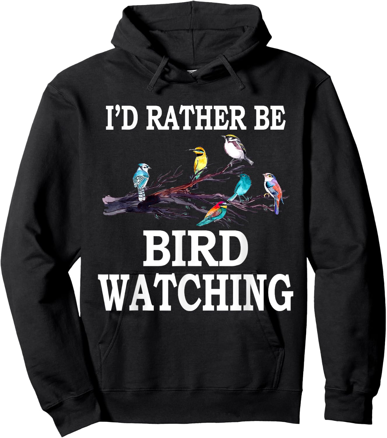 I'd Rather Be Bird Watching Birding Bird Hoodie - Hoodie | Black