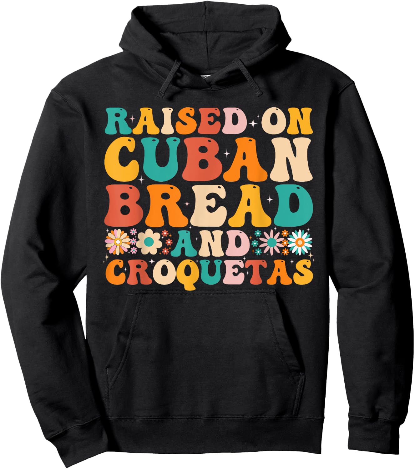 Raised On Cuban Bread And Croquetas Heritage Food Lover Hoodie - Hoodie | Black