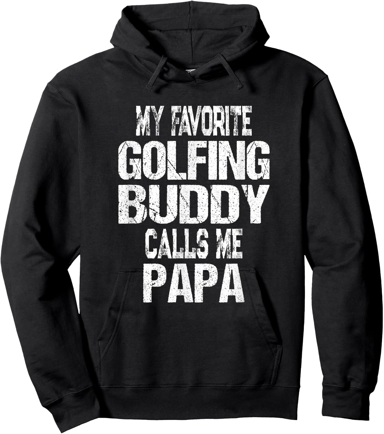 My Favorite Golfing Buddy Calls Me Papa Golfer Gift Hoodie - Hoodie | Black