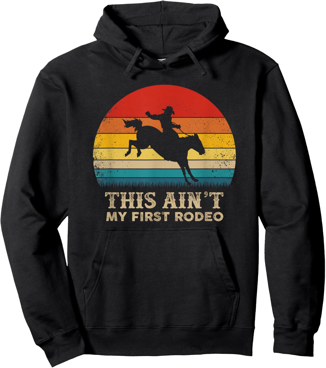 This Ain't My First Rodeo - Horse Riding Sunset - Rodeo Hoodie - Hoodie | Black