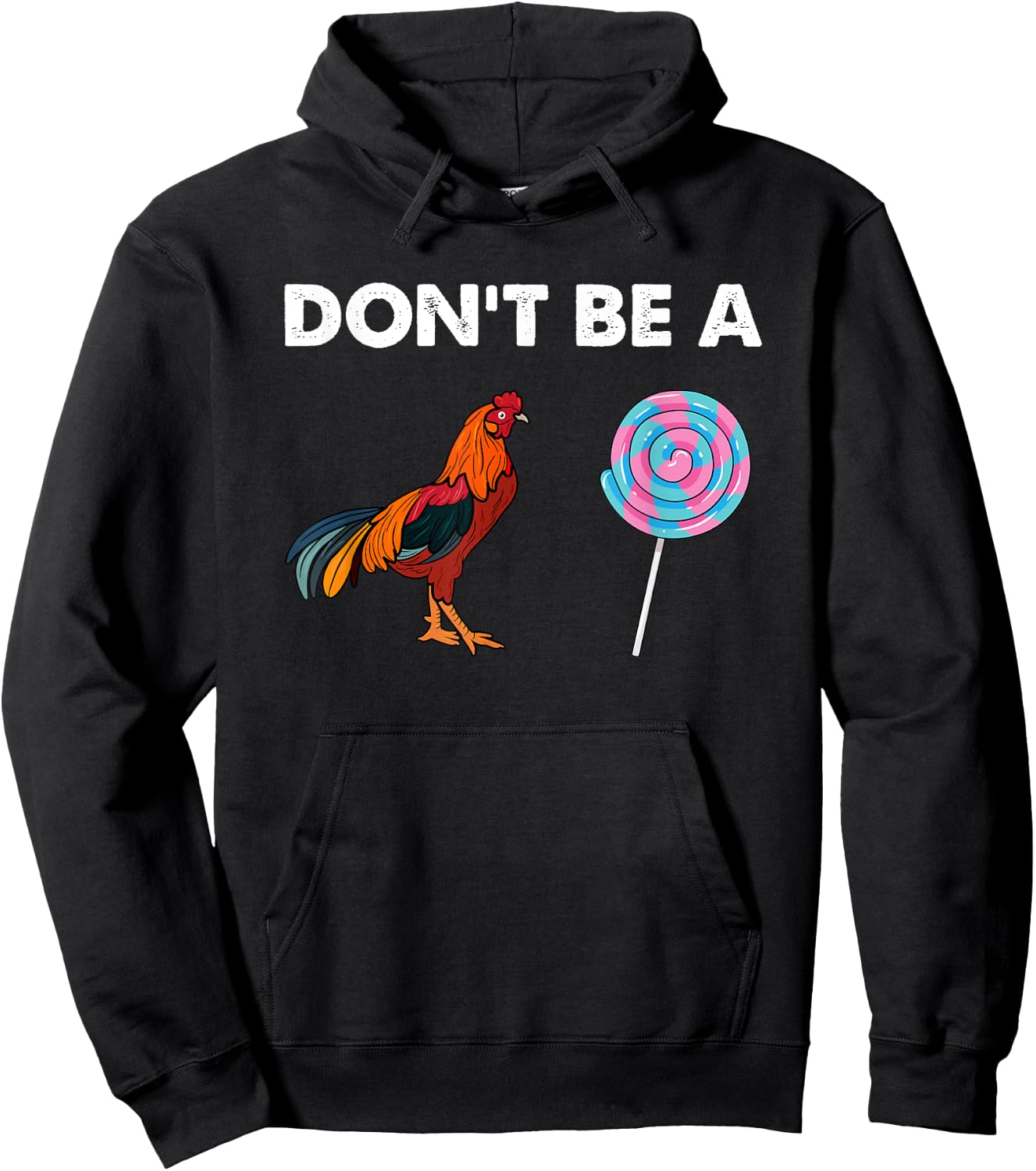 Don't be a cock sucker Shirt Sarcastic Funny Humor Irony Hoodie - Hoodie | Black