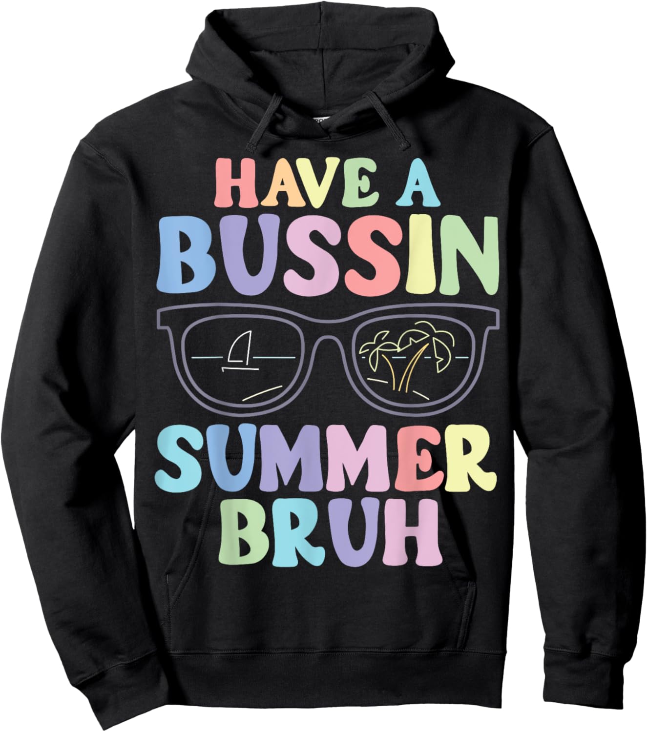 Have A Bussin Summer Bruh Teacher Last Day Of School Hoodie - Hoodie | Black