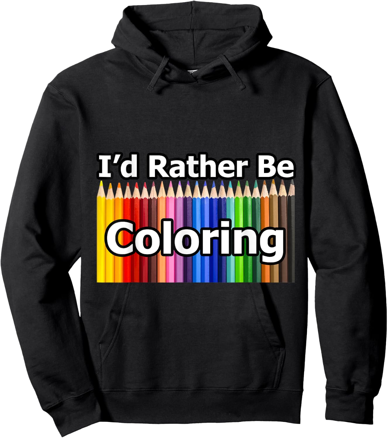Adult Coloring Book says I'd Rather Be Coloring Hoodie - Hoodie | Black