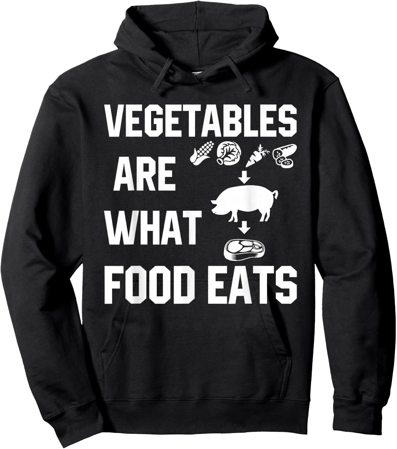 Vegetables Are What Food Eats Funny T Shirt Hoodie - Hoodie | Black