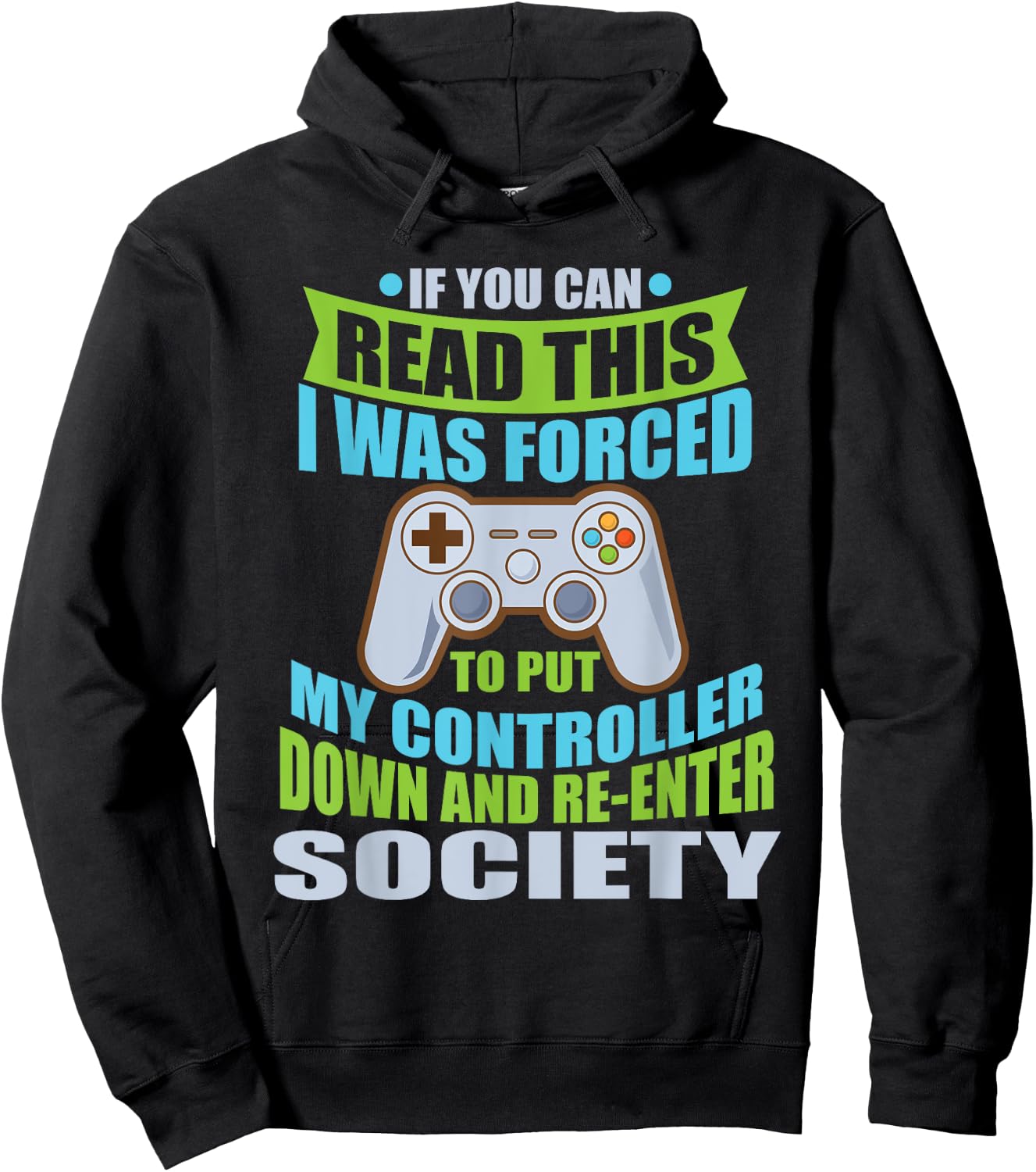 Put Controller Down Re-Enter Society Funny Gamer Hoodie - Hoodie | Black
