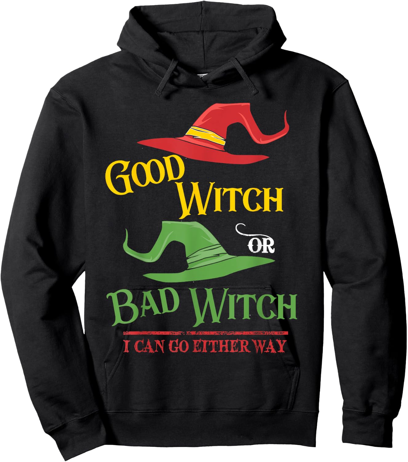 Good Witch Bad Witch I Can Go Either Way Halloween Costume Hoodie - Hoodie | Black