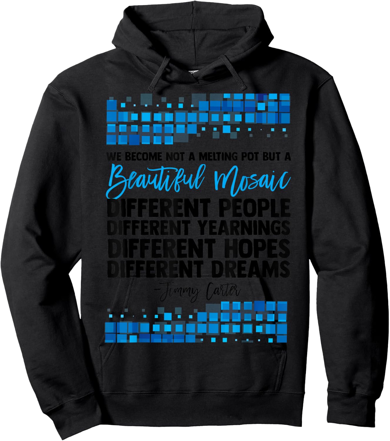Jimmy Carter Quote Slogan Mosaic Democrat President Fun Gift Hoodie - Hoodie | Black