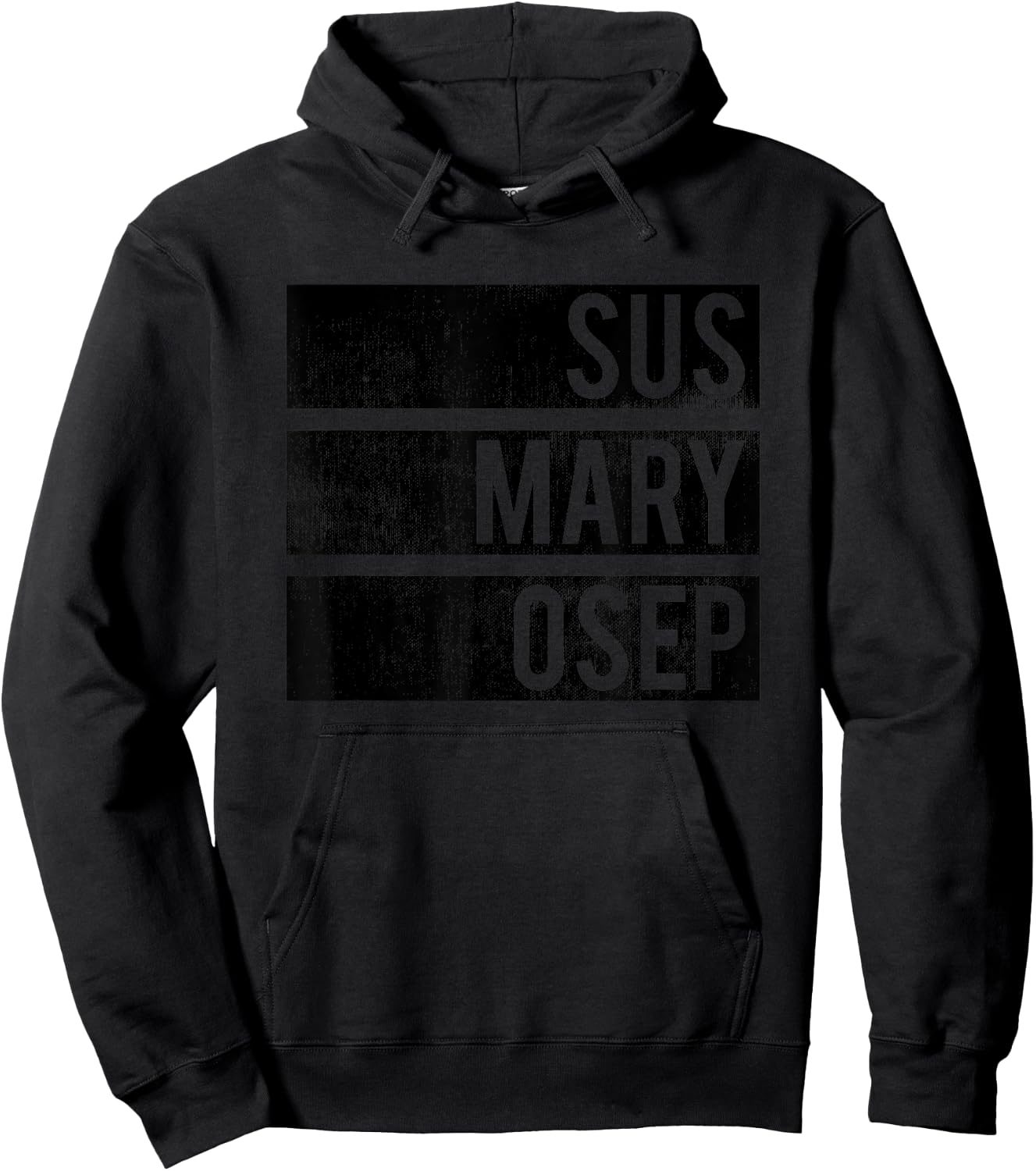 Distressed SUS MARY OSEP Filipino - Pinoy Graphic Te Hoodie - Hoodie | Black
