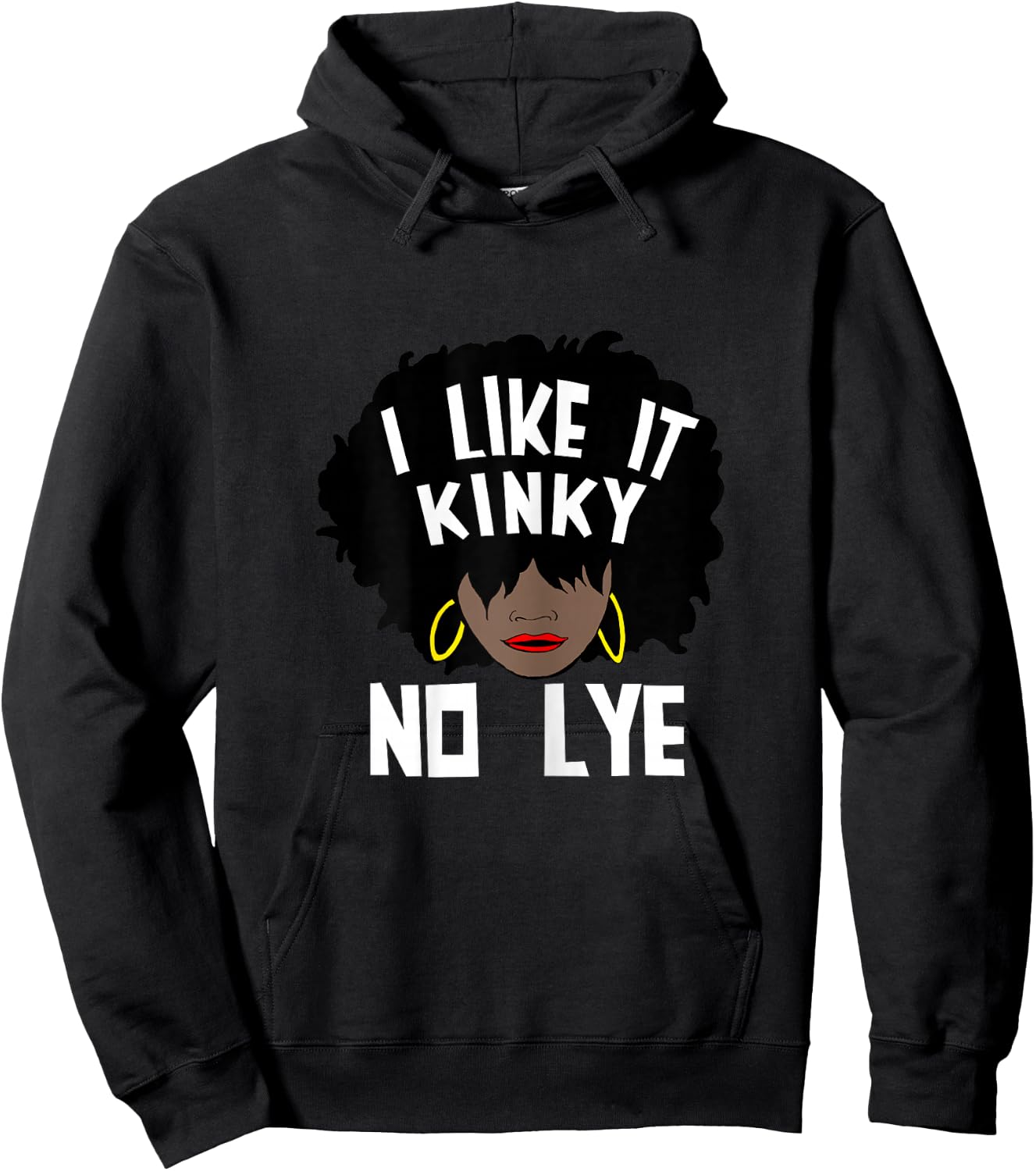 I Like It Kinky No Lye Natural Hair Products Hoodie - Hoodie | Black
