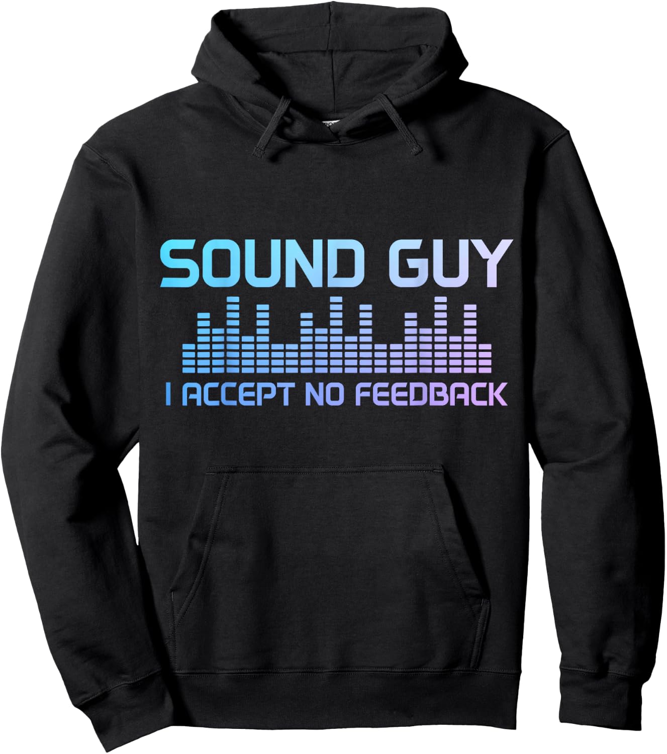 Sound Guy Accept No Feedback Audio Engineer Technician Funny Hoodie - Hoodie | Black
