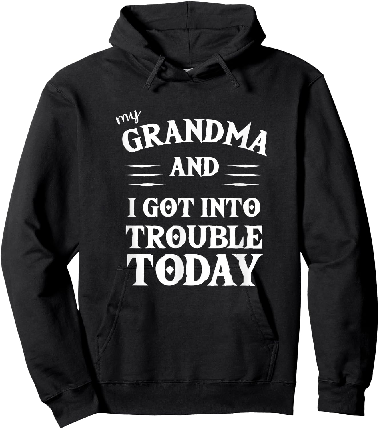 My Grandma and I Got Into Trouble Today T Shirt for Kids Hoodie - Hoodie | Black