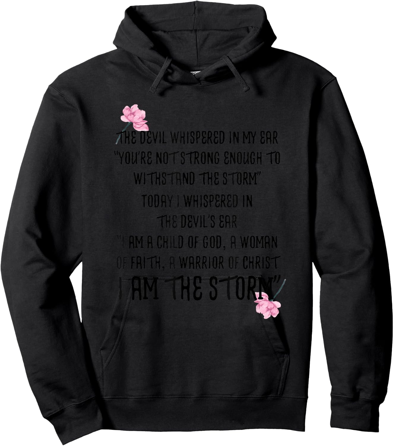 I am the storm Shirt - The Devil Whispered In My Ear Hoodie - Hoodie | Black