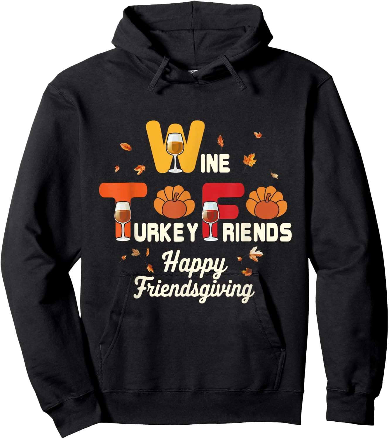 Wine Turkey Friends Wtf Friendsgiving Dinner Party Hoodie - Hoodie | Black