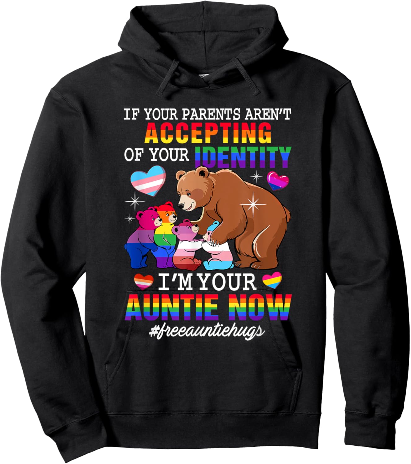If Parents Aren't Accepting I'm Your Auntie Now Proud LGBT Hoodie - Hoodie | Black