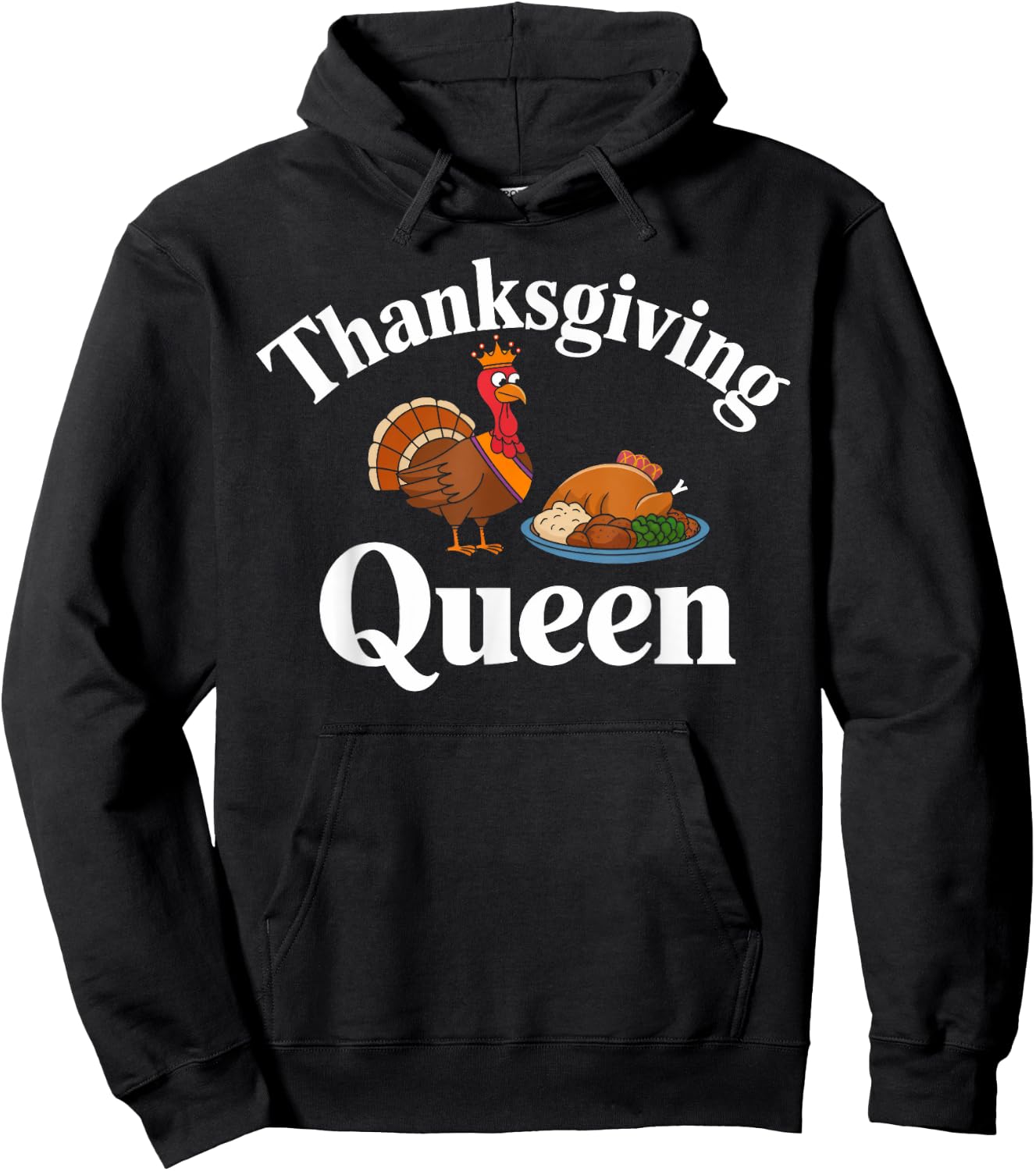 Thanksgiving Queen Funny Turkey Feast Dinner Lover Hoodie - Hoodie | Black