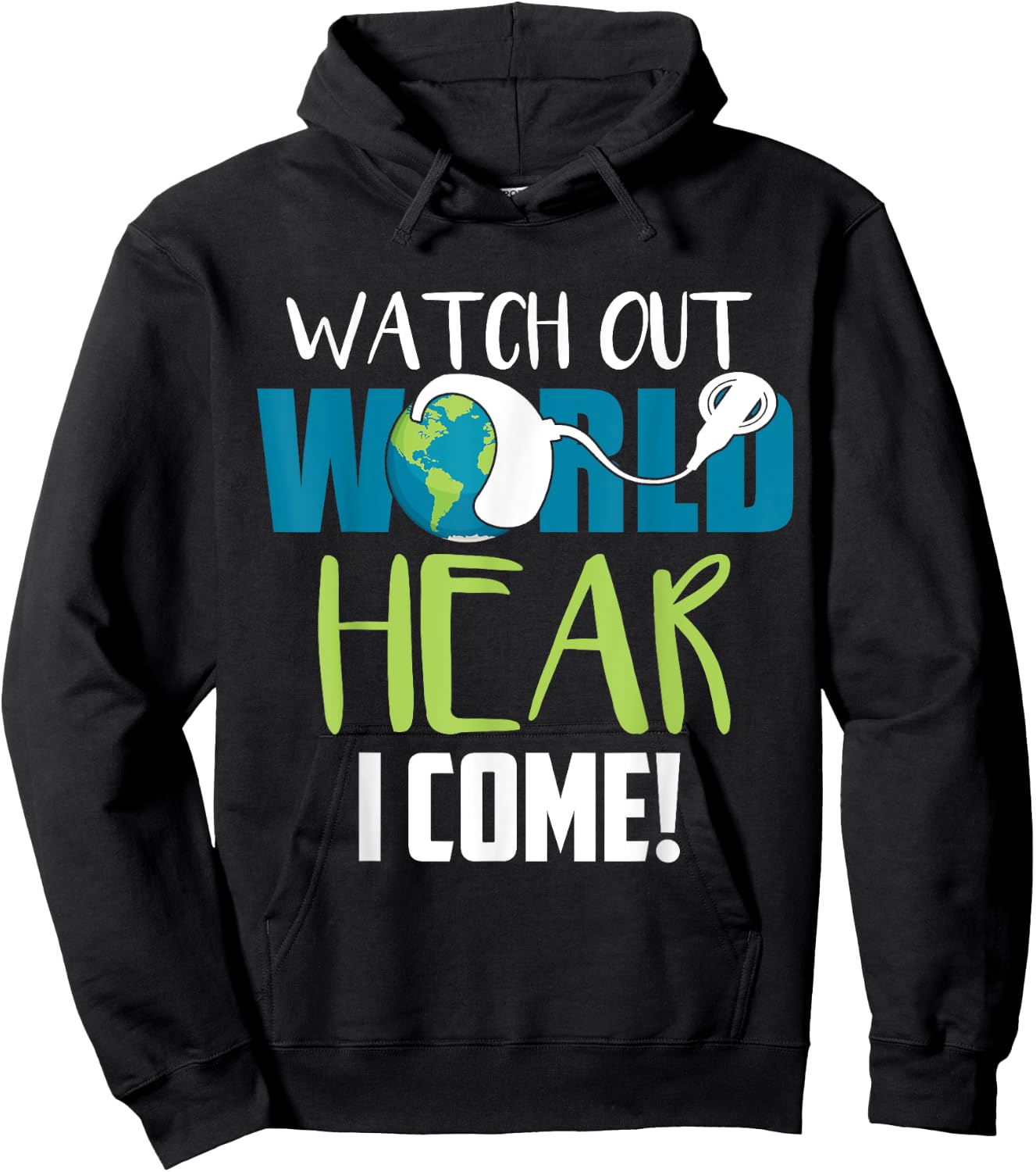 Hear I Come For Cochlear Implant Awareness Hoodie - Hoodie | Black