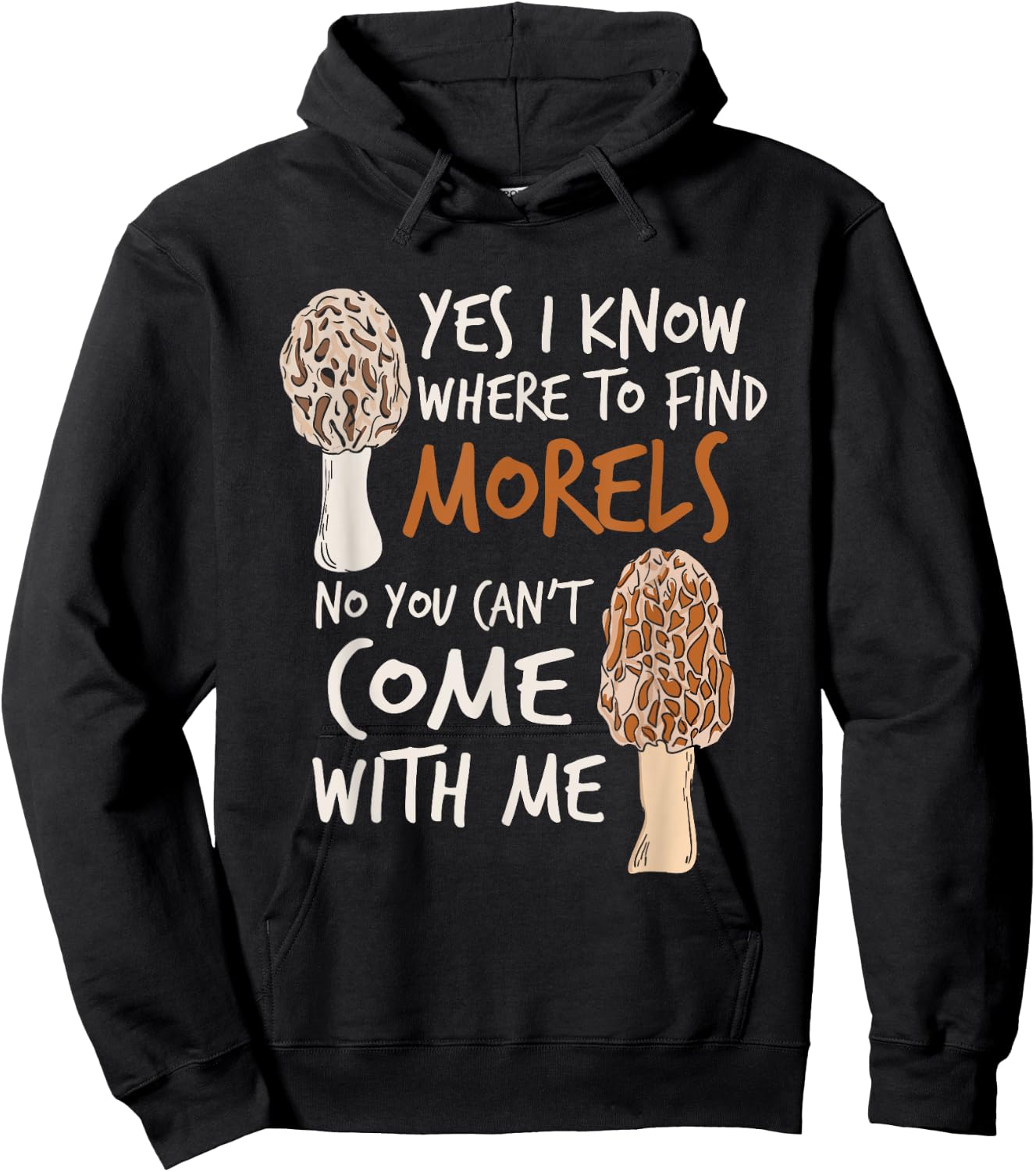 Yes I Know Where To Find The Morels I Mushroom Hunter Hoodie - Hoodie | Black