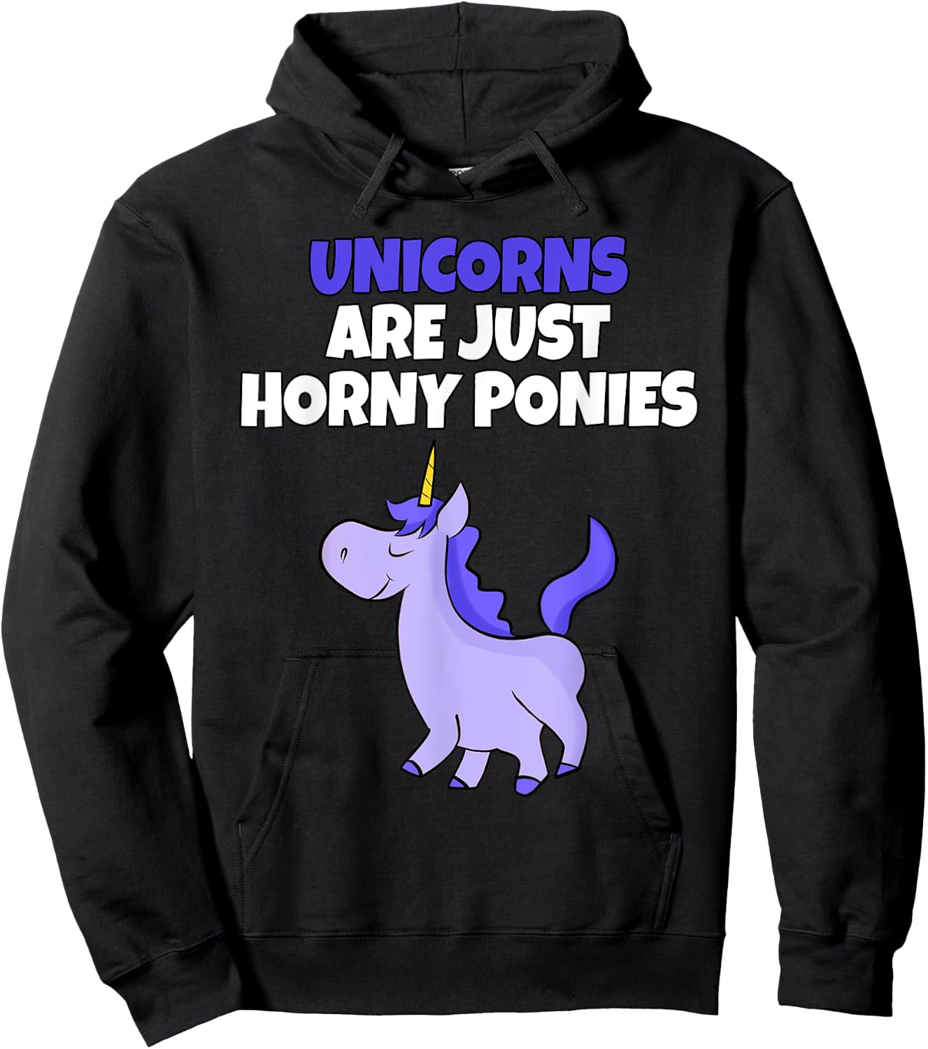Unicorns Are Horny Ponies | Vulgar Rude Unicorn Hoodie - Hoodie | Black