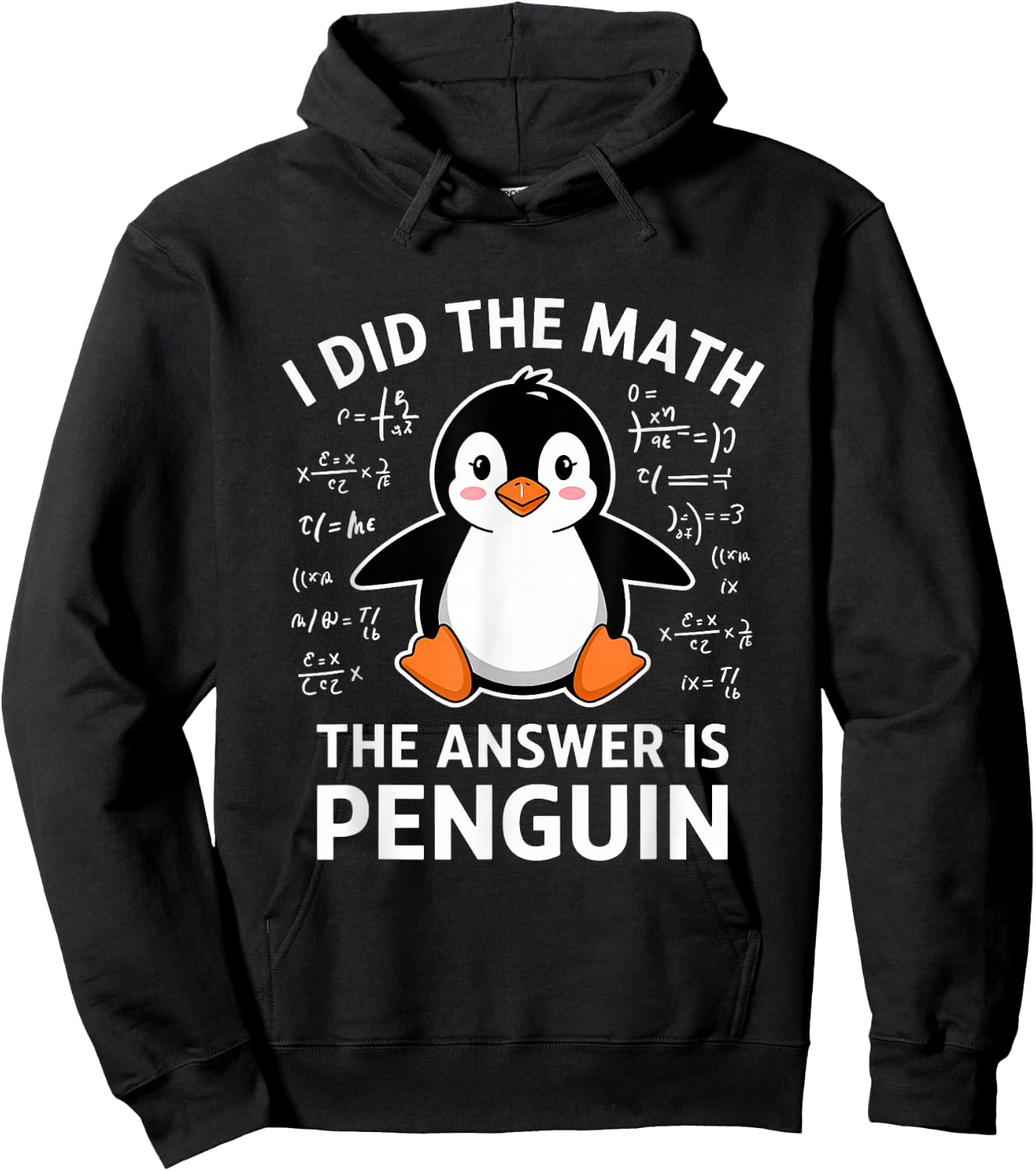 I Did the Math the Answer Is Penguin Lover Men Women Kids Hoodie - Hoodie | Black