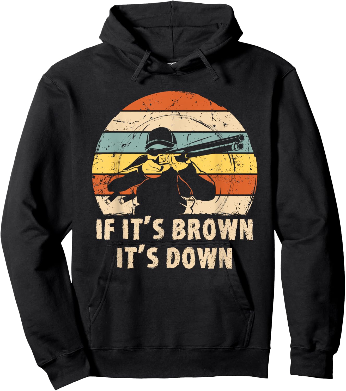 If It's Brown It's Down Funny Deer Hunting Hoodie - Hoodie | Black